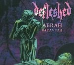 Defleshed - Abrah Kadavrah / Ma Belle Scalpelle (CD)