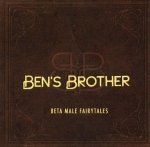 Ben's Brother - Beta Male Fairytales (CD)