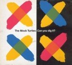 The Mock Turtles - Can You Dig It? (Maxi-CD)