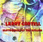 Larry Coryell - Earthquake At The Avalon (CD)