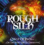 Rough Silk - Circle Of Pain... Or: The Secret Lies Of Timekeeping (CD)