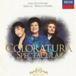 Joan Sutherland, Sumi Jo, Marilyn Horne - Coloratura Spectacular (CD)