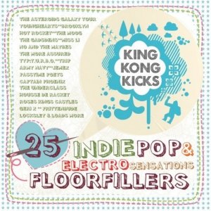 King Kong Kicks - 25 Indie Pop & Electro Sensations Floorfillers (CD)