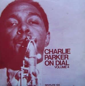 Charlie Parker - Charlie Parker On Dial Volume 4 (LP)