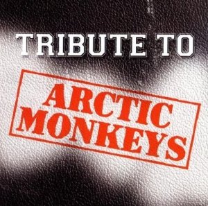 Tribute To Arctic Monkeys (CD)