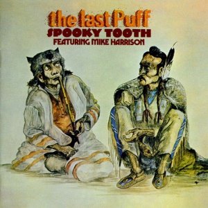 Spooky Tooth Featuring Mike Harrison - The Last Puff (LP) 