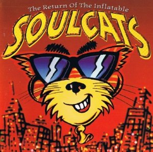 Soulcats - The Return Of The Inflatable Soulcats (CD)