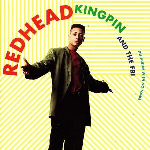 Redhead Kingpin And The FBI - The Album With No Name (CD)