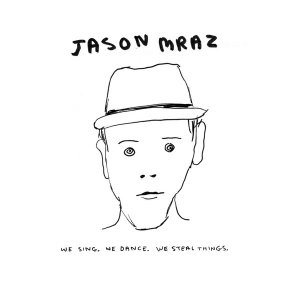 Jason Mraz - We Sing, We Dance, We Steal Things (CD)