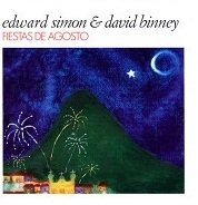 Edward Simon & David Binney - Fiestas De Agosto (CD)