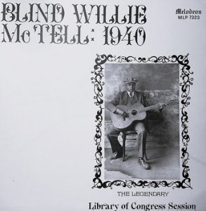 Blind Willie McTell - Blind Willie McTell: 1940 The Legendary Library Of Congress Session (LP)