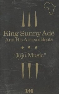 King Sunny Adé And His African Beats - Juju Music (MC)
