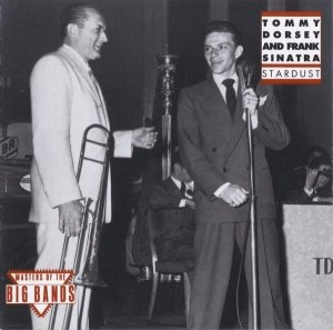 Tommy Dorsey And Frank Sinatra - Stardust (CD)