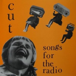 Cut - Songs For The Radio (CD)