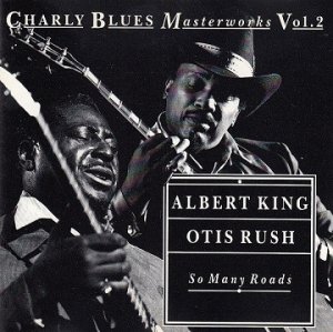 Albert King, Otis Rush - So Many Roads (CD)