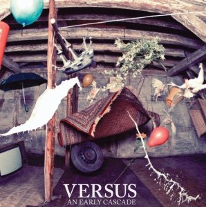 An Early Cascade - Versus (CD)