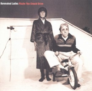 Barenaked Ladies - Maybe You Should Drive (CD)