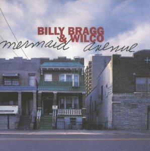 Billy Bragg & Wilco - Mermaid Avenue (CD)