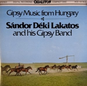 Sándor Déki Lakatos And His Gipsy Band - Gipsy Music From Hungary (CD)