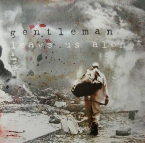 Gentleman - Leave Us Alone / Fire Ago Bun Dem (12'')