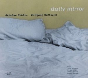 Rebekka Bakken, Wolfgang Muthspiel - Daily Mirror (CD)