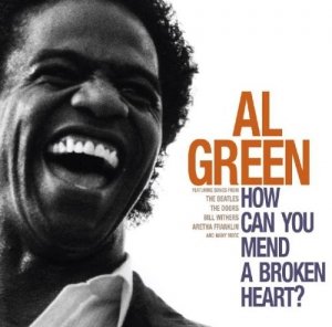 Al Green - How Can You Mend a Broken Heart (CD)