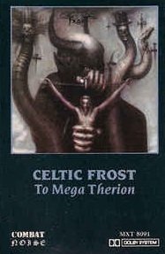 Celtic Frost - To Mega Therion (MC)