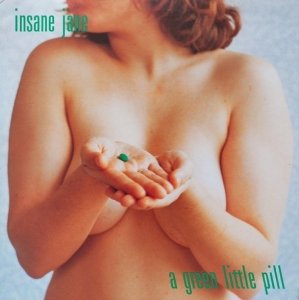 Insane Jane - A Green Little Pill (LP)