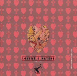 Frankie Goes To Hollywood - Lovers & Haters (Studio Sessions) (10'')