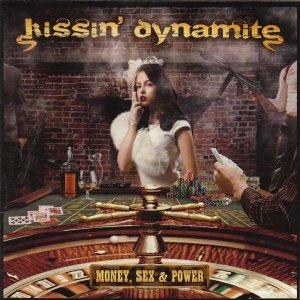Kissin' Dynamite - Money, Sex & Power (CD)
