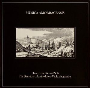 Musica Amorbacensis - Divertimenti Und Soli Für Baryton · Flauto Dolce · Viola Da Gamba (LP)