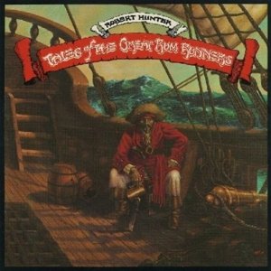 Robert Hunter - Tales Of The Great Rum Runners (LP)