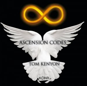 Tom Kenyon - Ascension Codes (CD)