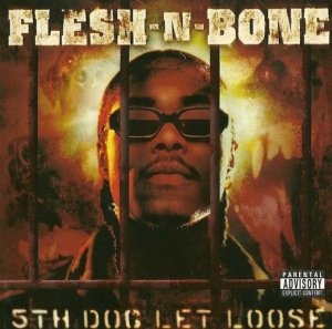 Flesh-N-Bone - 5th Dog Let Loose (CD)