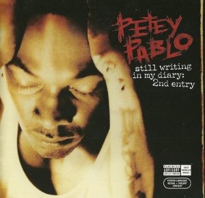 Petey Pablo - Still Writing In My Diary: 2nd Entry (CD)