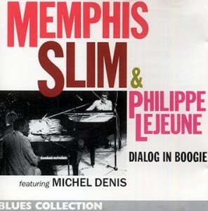 Memphis Slim & Philippe Lejeune Featuring Michel Denis - Dialog In Boogie (CD)