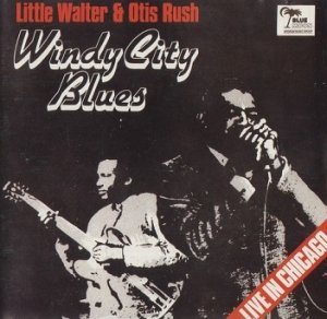 Little Walter & Otis Rush - Windy City Blues (CD) 