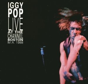 Iggy Pop - Live At The Channel, Boston M.A. 1988 (2LP)