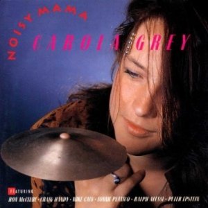 Carola Grey - Noisy Mama (CD)