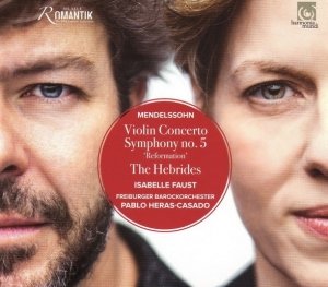 Mendelssohn, Isabelle Faust, Freiburger Barockorchester, Pablo Heras-Casado - Violin Concerto, Symphony No. 5 'Reformation', The Hebrides (CD)