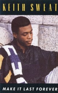 Keith Sweat - Make It Last Forever (MC)