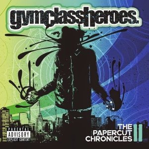 Gym Class Heroes - The Papercut Chronicles Part II (CD)