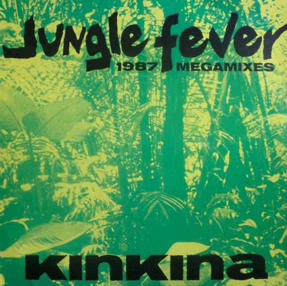 Kinkina - Jungle Fever (1987 Megamixes) (12'')