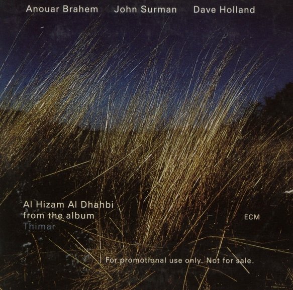 Anouar Brahem, John Surman, Dave Holland - Al Hizam Al Dhahbi (From The Album &quot;Thimar&quot;) (Singiel)