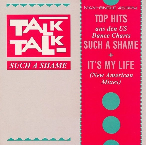 Talk Talk - Such A Shame / It's My Life (12'')