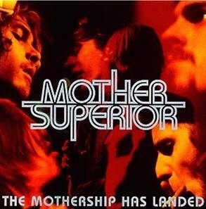Mother Superior - The Mothership Has Landed (CD)