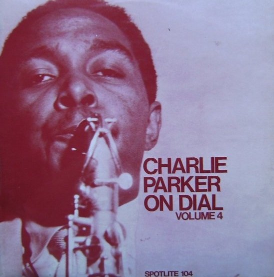 Charlie Parker - Charlie Parker On Dial Volume 4 (LP)