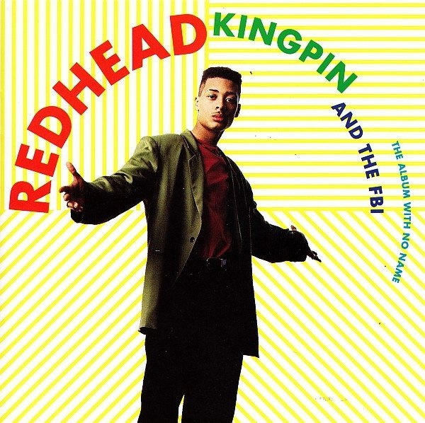 Redhead Kingpin And The FBI - The Album With No Name (CD)