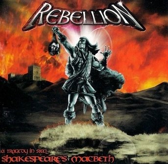 Rebellion - Shakespeare's Macbeth - A Tragedy In Steel (CD)
