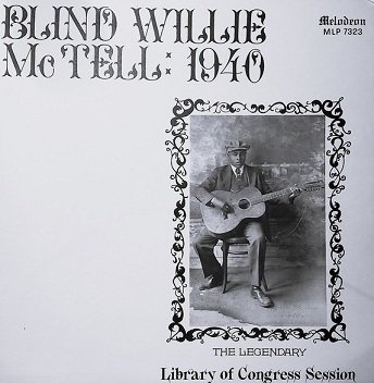 Blind Willie McTell - Blind Willie McTell: 1940 The Legendary Library Of Congress Session (LP)
